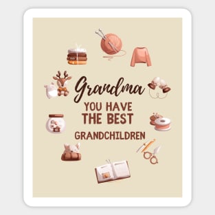 Grandma, you have the best grandchildren Sticker